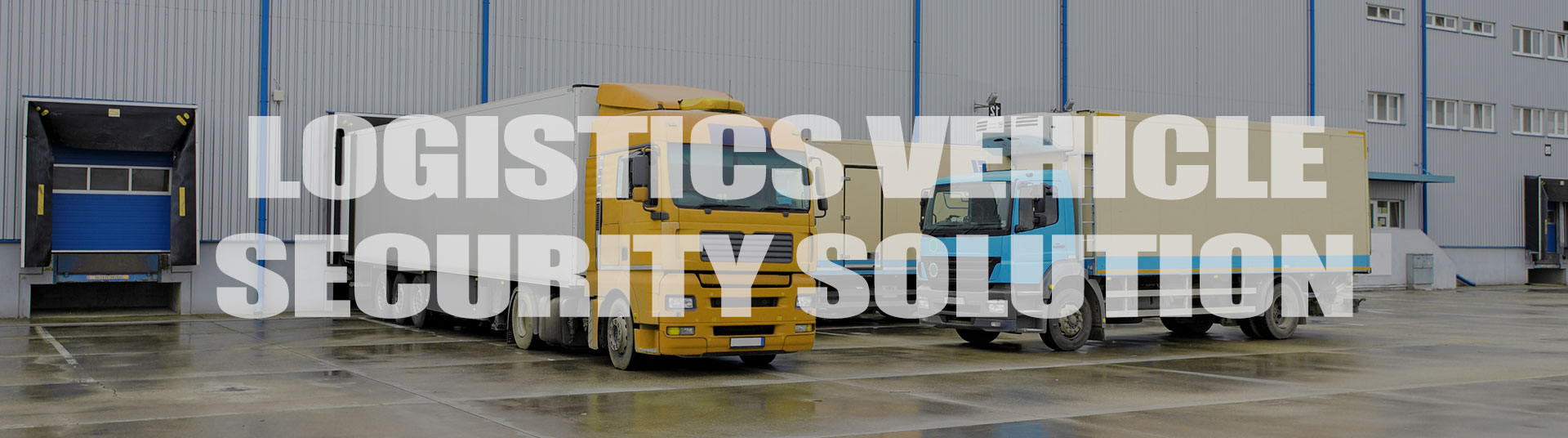 Logistics Vehicle Security Solution